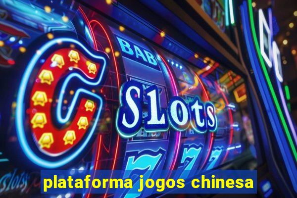 plataforma jogos chinesa